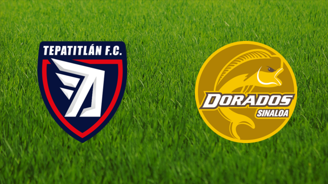 Tepatitlán FC vs. Dorados de Sinaloa