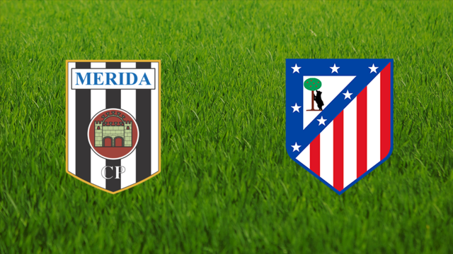 CP Mérida vs. Atlético de Madrid