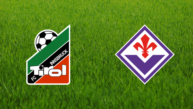 Tirol Innsbruck vs. ACF Fiorentina