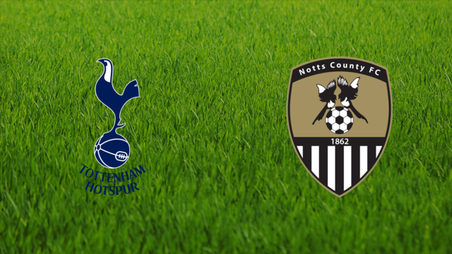 Tottenham Hotspur vs. Notts County