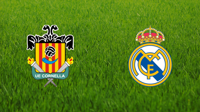 UE Cornellà vs. Real Madrid