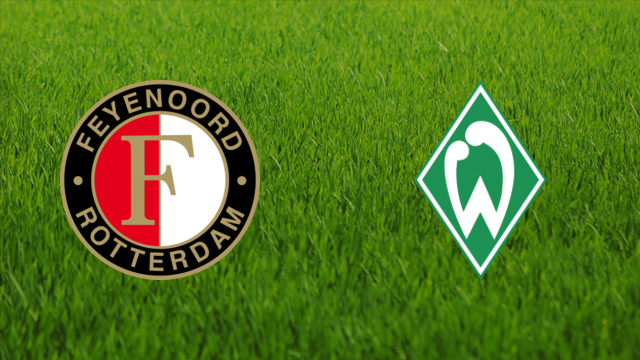 Feyenoord vs. Werder Bremen