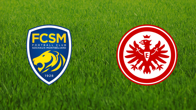 FC Sochaux vs. Eintracht Frankfurt