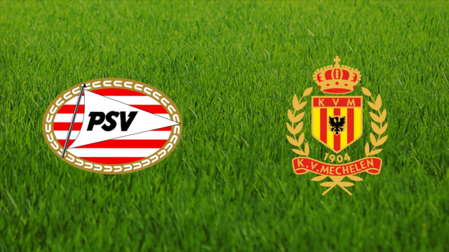 PSV Eindhoven vs. KV Mechelen