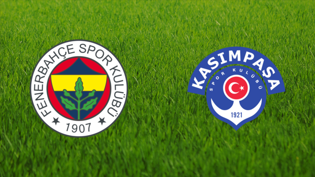 Fenerbahçe SK vs. Kasımpaşa SK