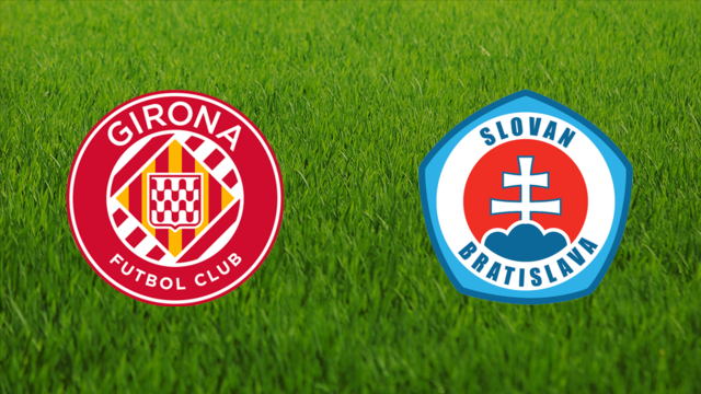 Girona FC vs. Slovan Bratislava