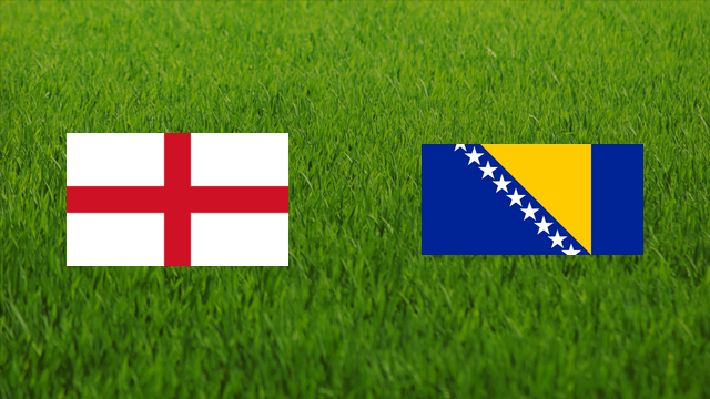 England vs. Bosnia and Herzegovina