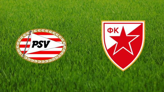 PSV Eindhoven vs. Crvena Zvezda