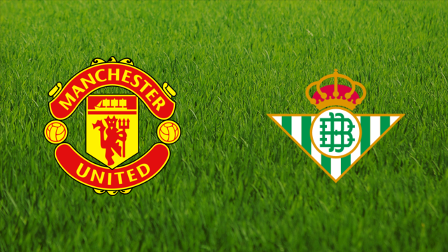 Manchester United vs. Real Betis