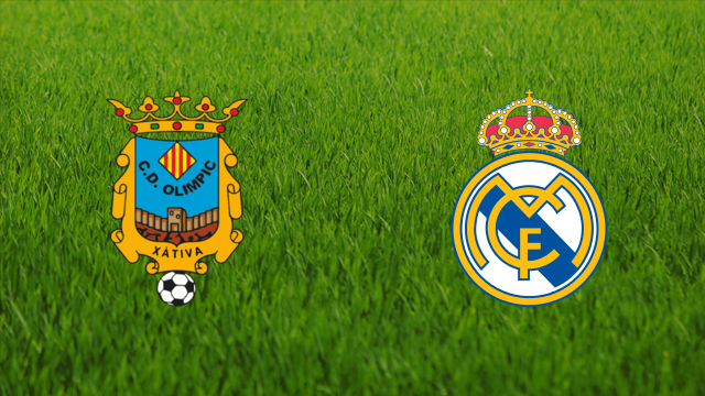 Olímpic de Xàtiva vs. Real Madrid