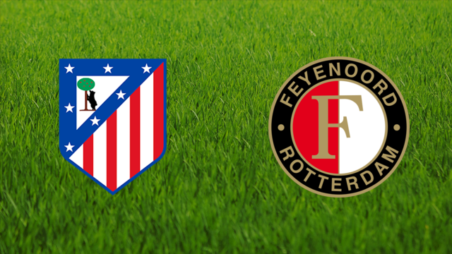 Atlético de Madrid vs. Feyenoord