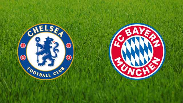 Chelsea FC vs. Bayern München