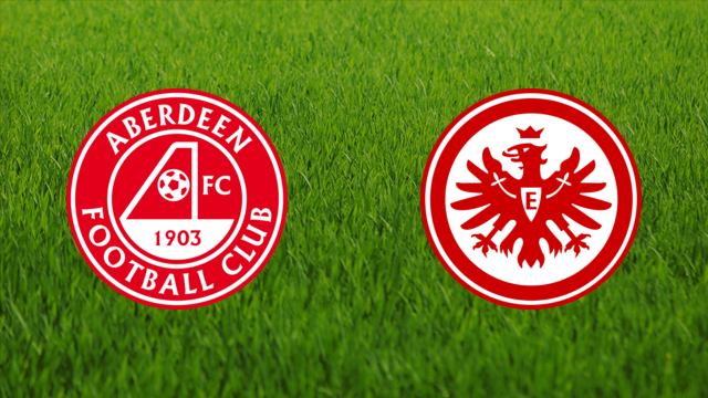 Aberdeen FC vs. Eintracht Frankfurt