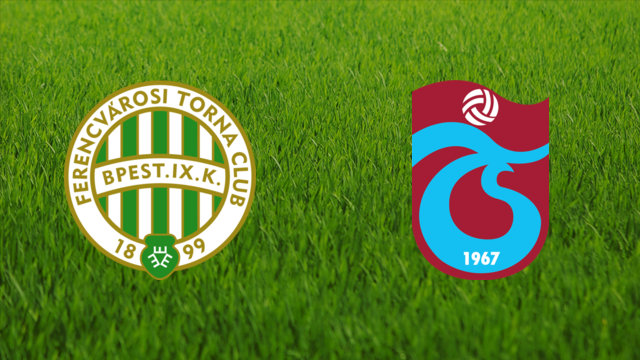 Ferencvárosi TC vs. Trabzonspor