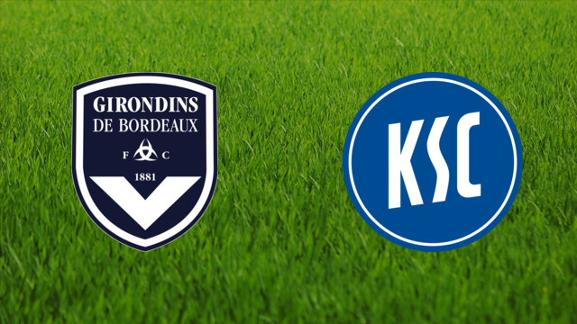 Girondins de Bordeaux vs. Karlsruher SC