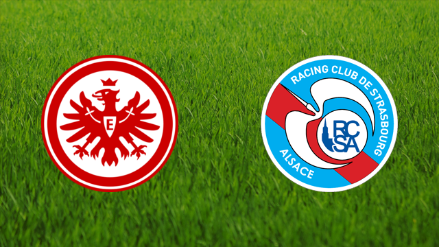 Eintracht Frankfurt vs. RC Strasbourg