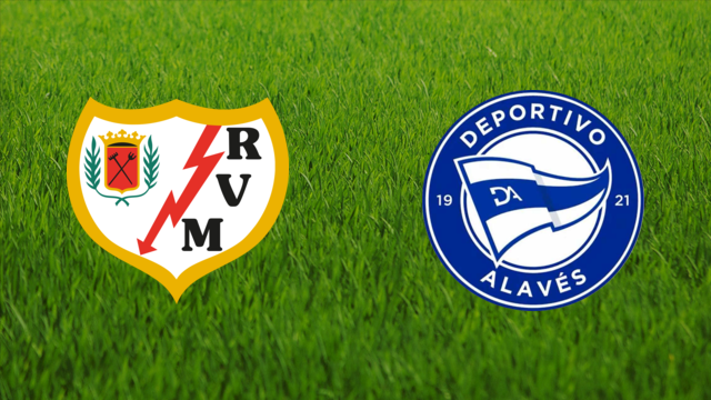 Rayo Vallecano vs. Deportivo Alavés