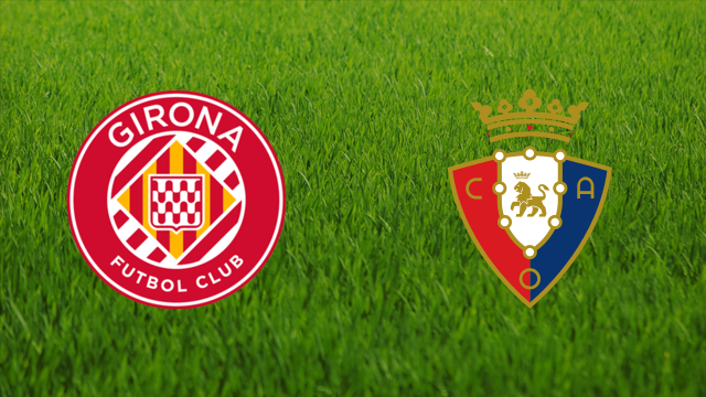 Girona FC vs. CA Osasuna