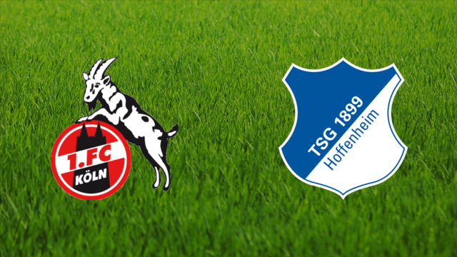 1. FC Köln vs. TSG Hoffenheim