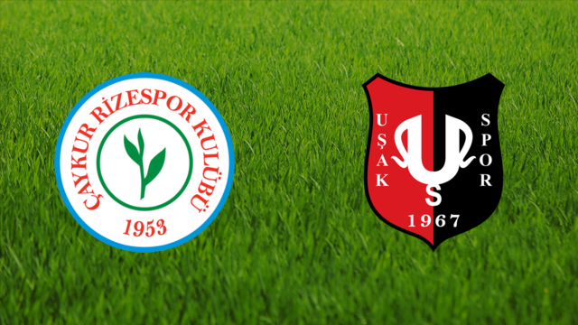 Çaykur Rizespor vs. Uşakspor