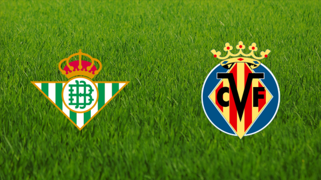 Real Betis vs. Villarreal CF