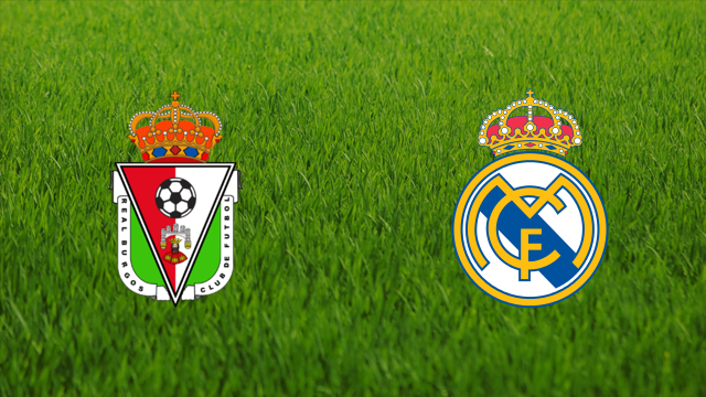 Real Burgos vs. Real Madrid