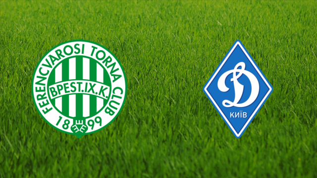 Ferencvárosi TC vs. Dynamo Kyiv