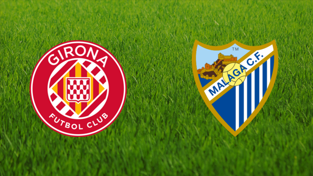 Girona FC vs. Málaga CF