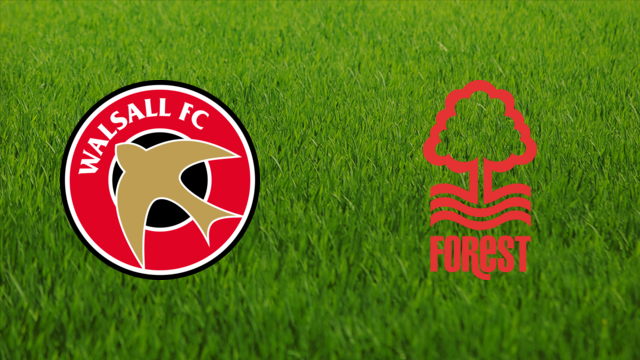 Walsall FC vs. Nottingham Forest