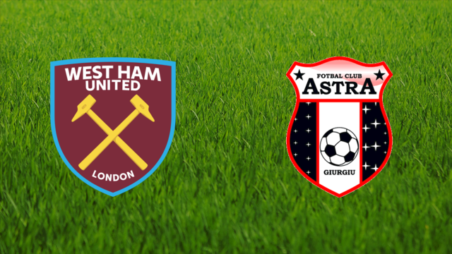 West Ham United vs. Astra Giurgiu