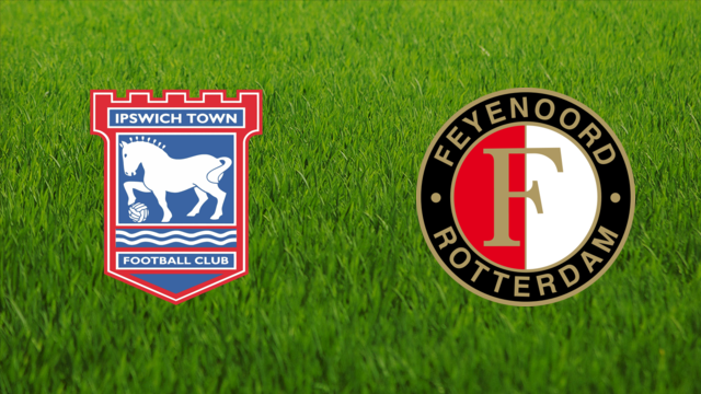 Ipswich Town vs. Feyenoord