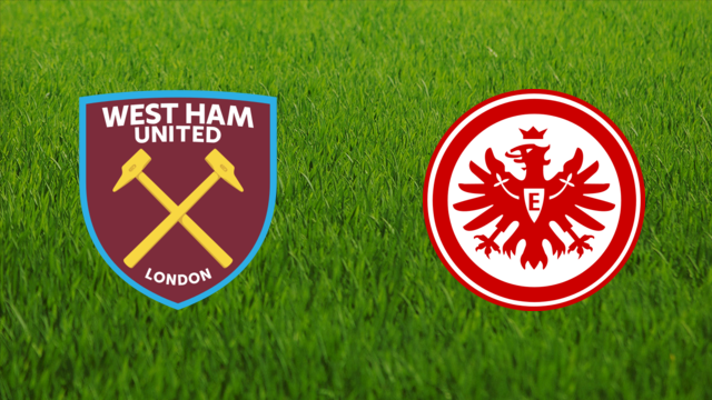 West Ham United vs. Eintracht Frankfurt