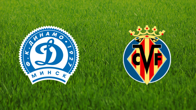 Dinamo Minsk vs. Villarreal CF