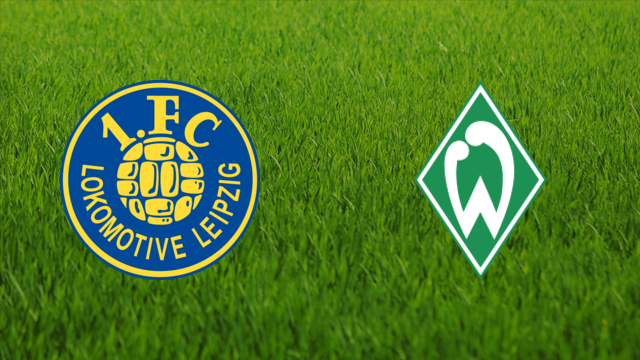 Lokomotive Leipzig vs. Werder Bremen