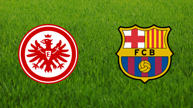 Eintracht Frankfurt vs. FC Barcelona