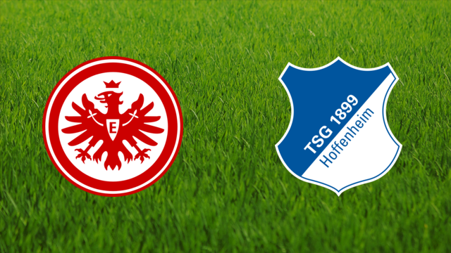 Eintracht Frankfurt vs. TSG Hoffenheim