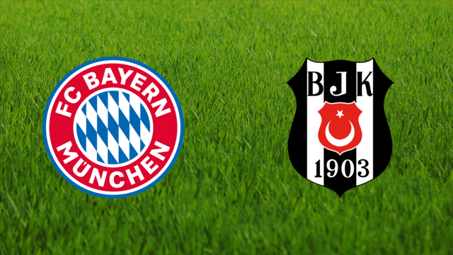 Bayern München vs. Beşiktaş JK