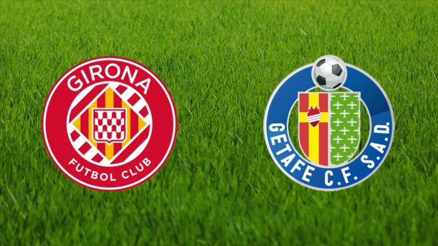 Girona FC vs. Getafe CF