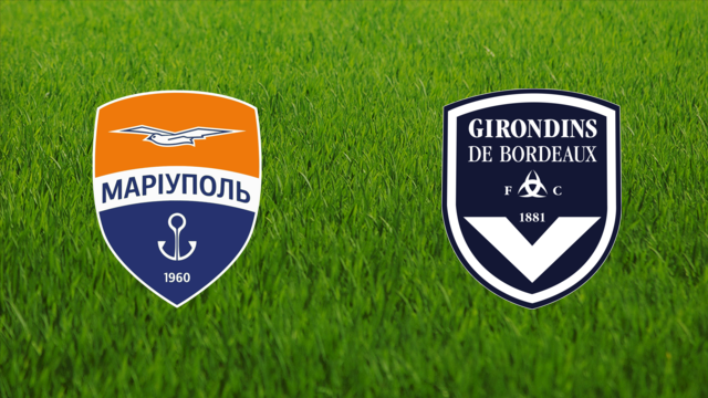 FC Mariupol vs. Girondins de Bordeaux