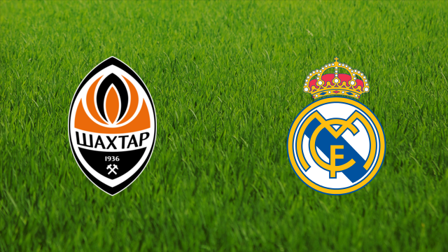 Shakhtar Donetsk vs. Real Madrid