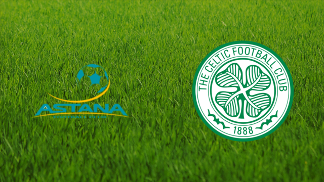 Astana FC vs. Celtic FC