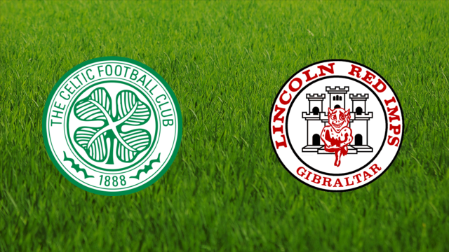 Celtic FC vs. Lincoln Red Imps