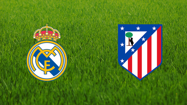 Real Madrid vs. Atlético de Madrid