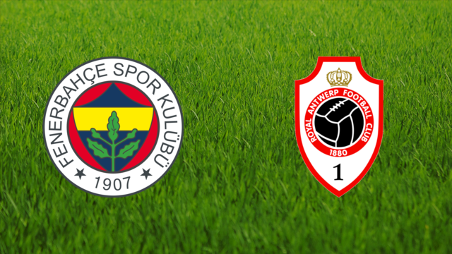 Fenerbahçe SK vs. Royal Antwerp