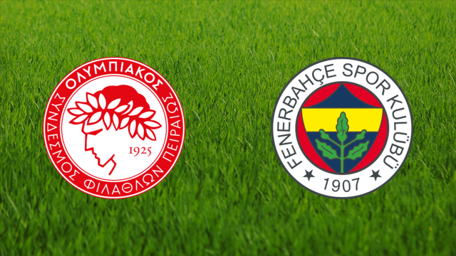 Olympiacos FC vs. Fenerbahçe SK