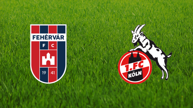 Fehérvár FC vs. 1. FC Köln