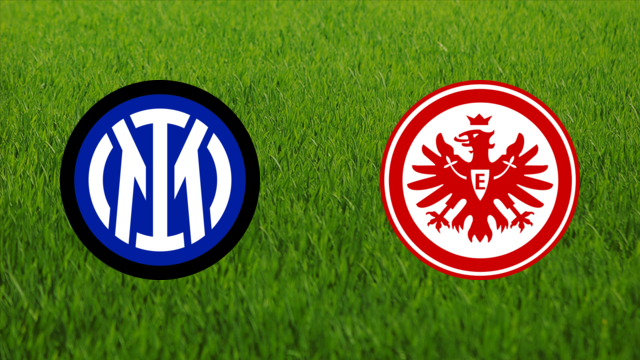 FC Internazionale vs. Eintracht Frankfurt