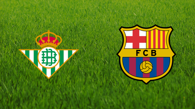 Real Betis vs. FC Barcelona