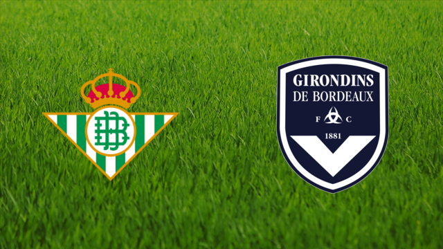 Real Betis vs. Girondins de Bordeaux