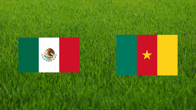 Mexico vs. Cameroon